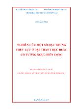 Luận án Nghiên cứu một số đặc trưng thủy lực ở đập tràn thực dụng có tường ngực biên cong