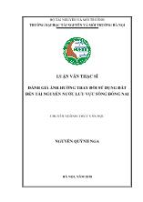 Luận văn Đánh giá ảnh hưởng thay đổi sử dụng đất đến tài nguyên nước lưu vực sông Đồng Nai