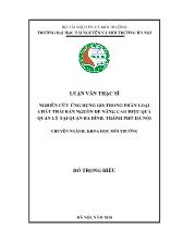 Luận văn Nghiên cứu ứng dụng gis trong phân loại chất thải rắn nguồn để nâng cao hiệu quả quản lý tại quận Ba đình, thành phố Hà Nội