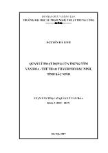 Luận văn Quản lý hoạt động của trung tâm văn hóa - Thể thao thành phố Bắc Ninh, tỉnh Bắc Ninh
