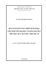 Luận văn Rèn luyện kĩ năng thiết kế bài học cho sinh viên đại học ngành giáo dục tiểu học qua dạy học theo dự án