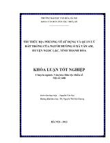 Khóa luận Tri thức địa phương về sử dụng và quản lý đất trồng của người Mường ở xã Vân am, huyện Ngọc lặc, tỉnh Thanh Hóa