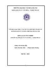 Khóa luận Văn hóa giao tiếp - Ứng xử của giới trẻ với một số di tích lịch sử văn hóa trên địa bàn Hà Nội